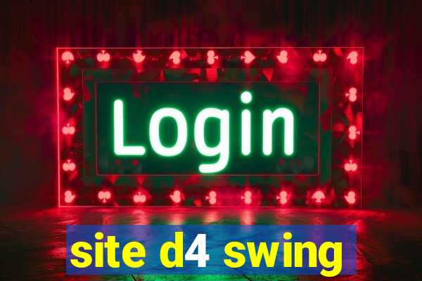 site d4 swing